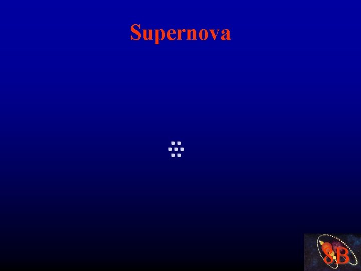 Supernova 8 B 