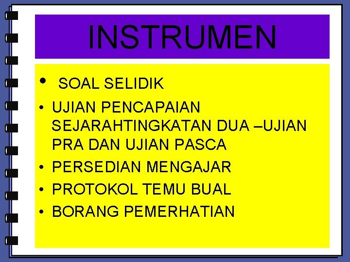 INSTRUMEN • SOAL SELIDIK • UJIAN PENCAPAIAN SEJARAHTINGKATAN DUA –UJIAN PRA DAN UJIAN PASCA