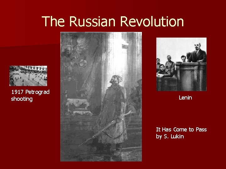 The Russian Revolution 1917 Petrograd shooting Lenin It Has Come to Pass by S.