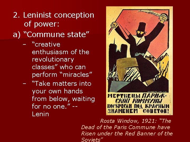 2. Leninist conception of power: a) “Commune state” – “creative enthusiasm of the revolutionary