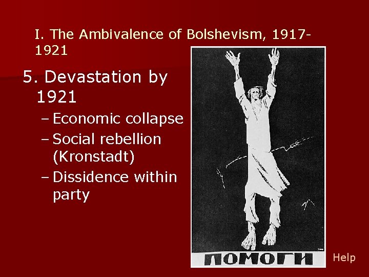 I. The Ambivalence of Bolshevism, 19171921 5. Devastation by 1921 – Economic collapse –