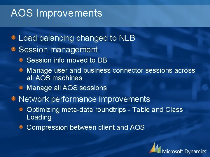 AOS Improvements Load balancing changed to NLB Session management Session info moved to DB