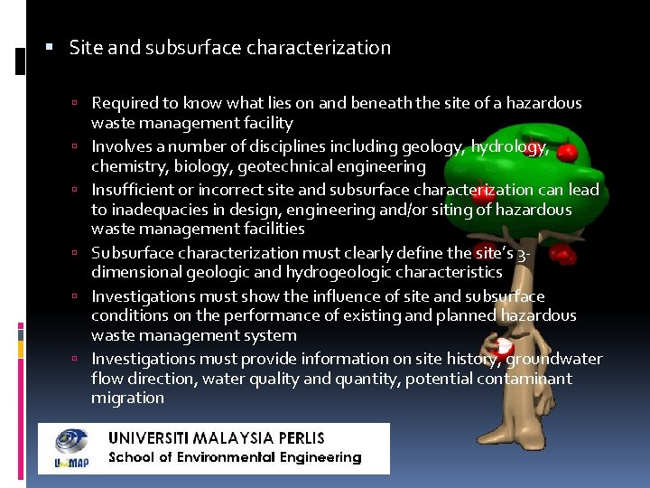  Site and subsurface characterization Required to know what lies on and beneath the