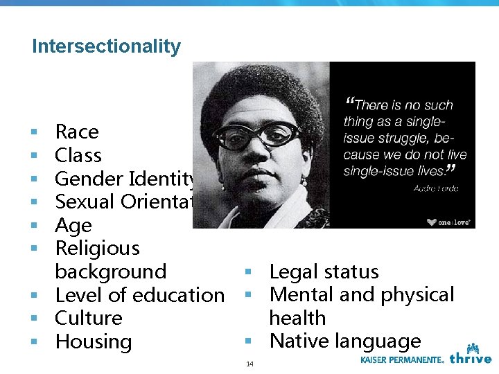 Intersectionality Race Class Gender Identity Sexual Orientation Age Religious § Legal status background § Intersectionality Race Class Gender Identity Sexual Orientation Age Religious § Legal status background §