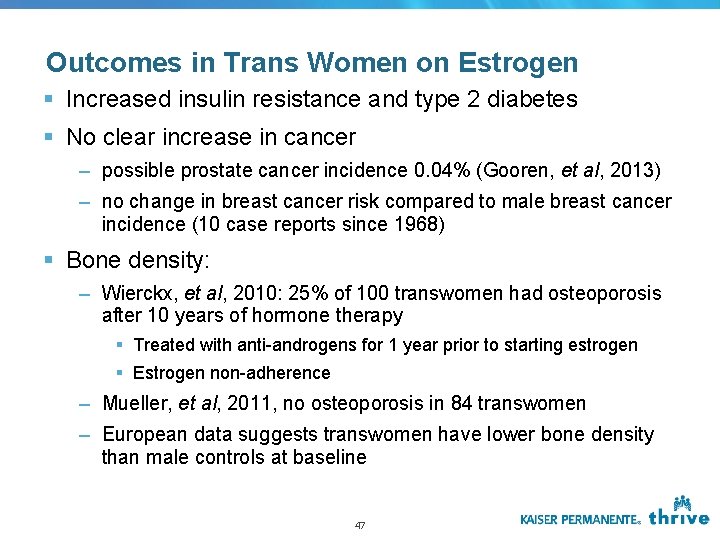 Outcomes in Trans Women on Estrogen § Increased insulin resistance and type 2 diabetes Outcomes in Trans Women on Estrogen § Increased insulin resistance and type 2 diabetes