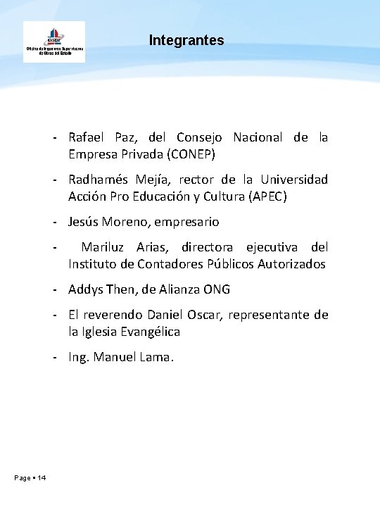 Integrantes - Rafael Paz, del Consejo Nacional de la Empresa Privada (CONEP) - Radhamés