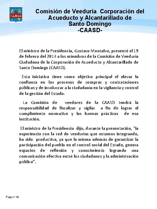 Comisión de Veeduría Corporación del Acueducto y Alcantarillado de Santo Domingo -CAASDEl ministro de