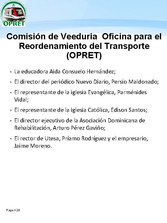 Comisión de Veeduría Oficina para el Reordenamiento del Transporte (OPRET) - La educadora Aida