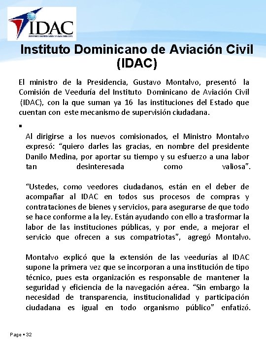 Instituto Dominicano de Aviación Civil (IDAC) El ministro de la Presidencia, Gustavo Montalvo, presentó