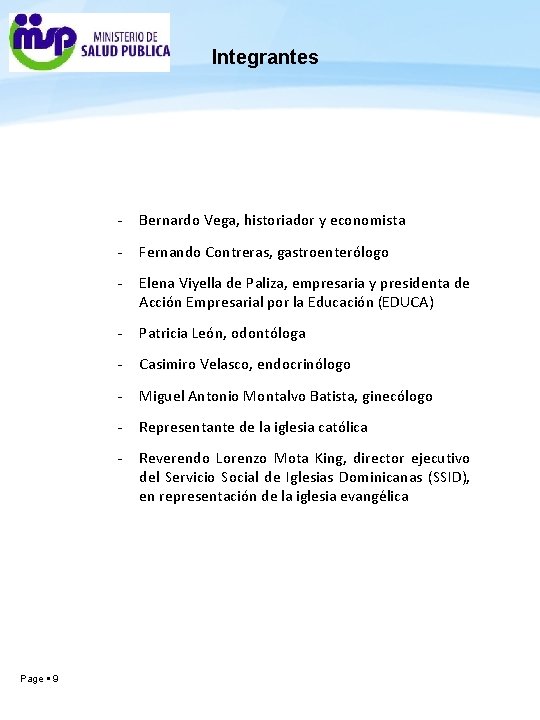 Integrantes Page 9 - Bernardo Vega, historiador y economista - Fernando Contreras, gastroenterólogo -