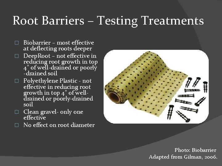 Root Barriers – Testing Treatments � � � Biobarrier – most effective at deflecting