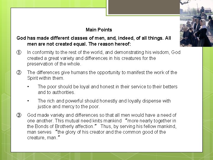 Main Points God has made different classes of men, and, indeed, of all things.