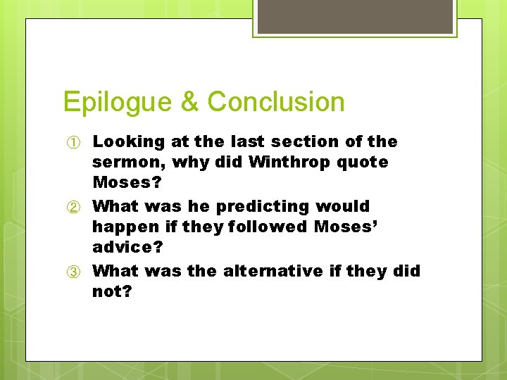 Epilogue & Conclusion ① ② ③ Looking at the last section of the sermon,