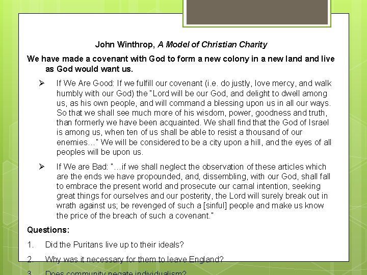 John Winthrop, A Model of Christian Charity We have made a covenant with God