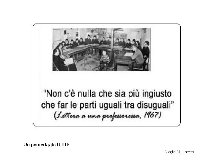 Un pomeriggio UTILE Biagio Di Liberto 