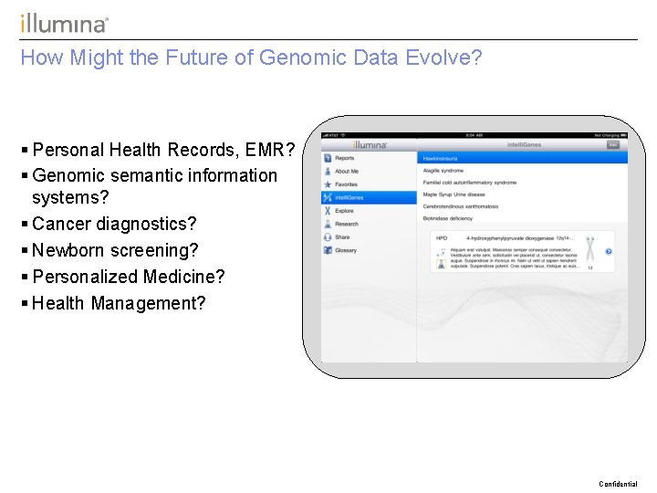 How Might the Future of Genomic Data Evolve? § Personal Health Records, EMR? §