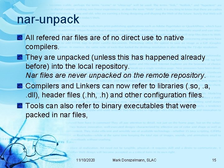 nar-unpack All refered nar files are of no direct use to native compilers. They