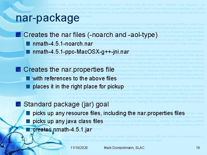 nar-package Creates the nar files (-noarch and -aol-type) nmath-4. 5. 1 -noarch. nar nmath-4.