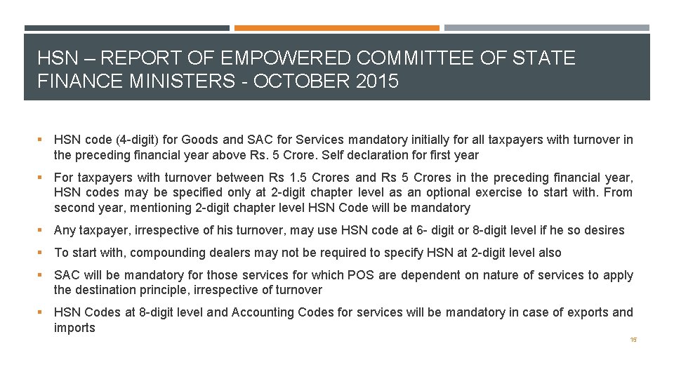 HSN – REPORT OF EMPOWERED COMMITTEE OF STATE FINANCE MINISTERS - OCTOBER 2015 §