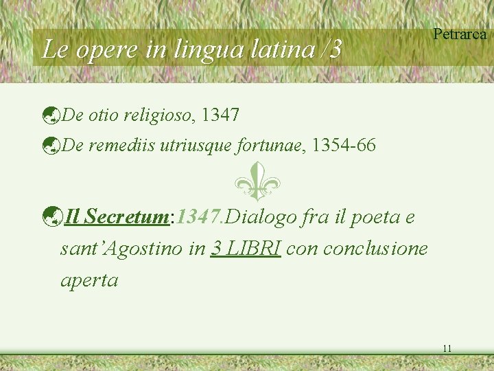 Le opere in lingua latina /3 Petrarca ýDe otio religioso, 1347 ýDe remediis utriusque Le opere in lingua latina /3 Petrarca ýDe otio religioso, 1347 ýDe remediis utriusque