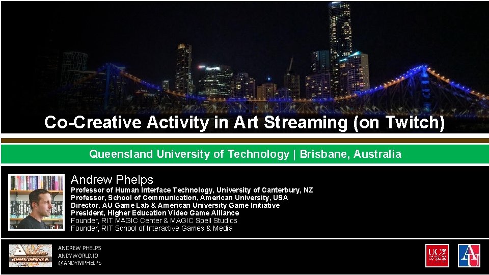 : Co-Creative Activity in Art Streaming (on Twitch) Queensland University of Technology | Brisbane,