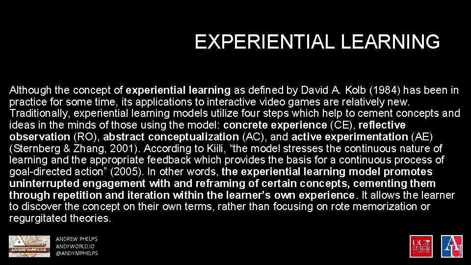 EXPERIENTIAL LEARNING Although the concept of experiential learning as defined by David A. Kolb