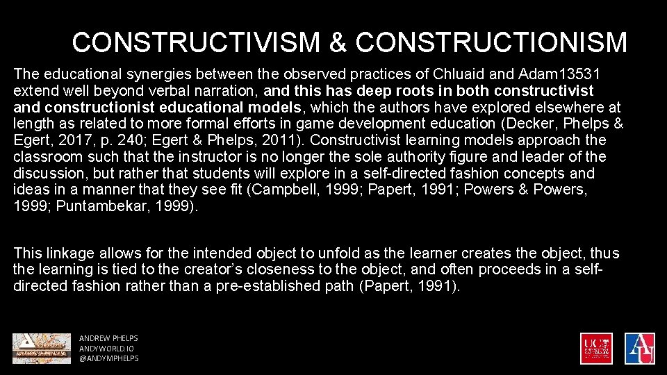 CONSTRUCTIVISM & CONSTRUCTIONISM The educational synergies between the observed practices of Chluaid and Adam