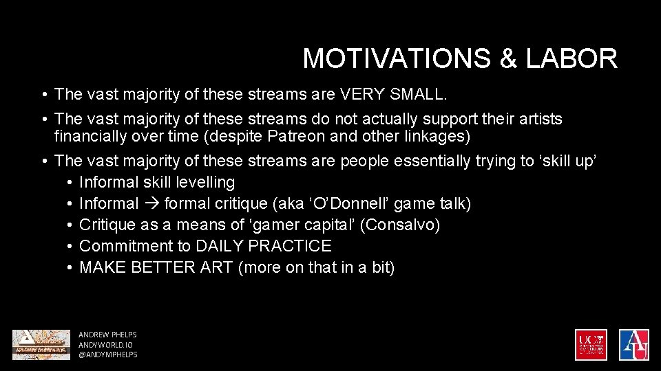 MOTIVATIONS & LABOR • The vast majority of these streams are VERY SMALL. •