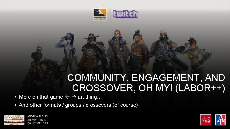 COMMUNITY, ENGAGEMENT, AND CROSSOVER, OH MY! (LABOR++) • More on that game art thing…