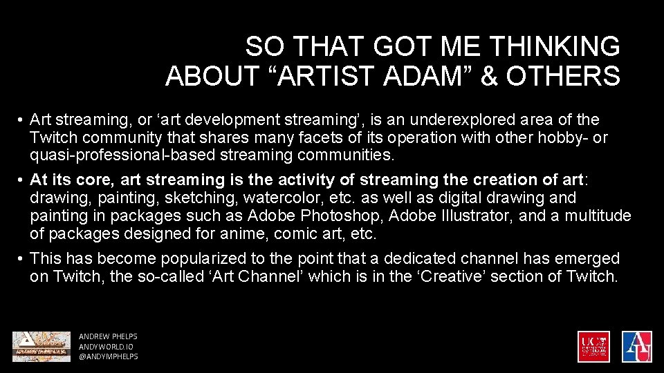 SO THAT GOT ME THINKING ABOUT “ARTIST ADAM” & OTHERS • Art streaming, or