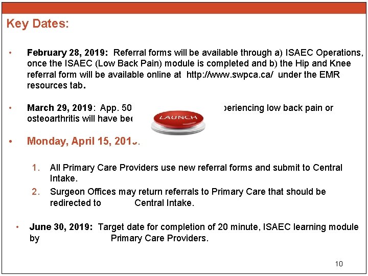 Key Dates: • February 28, 2019: Referral forms will be available through a) ISAEC