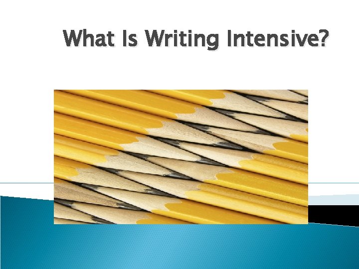 What Is Writing Intensive? 