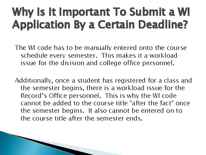 Why Is It Important To Submit a WI Application By a Certain Deadline? The