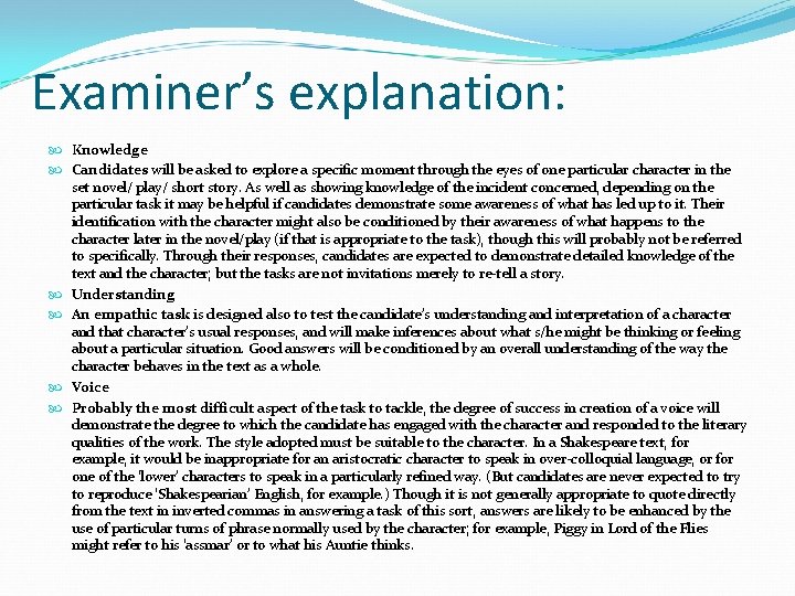 Examiner’s explanation: Knowledge Candidates will be asked to explore a specific moment through the Examiner’s explanation: Knowledge Candidates will be asked to explore a specific moment through the
