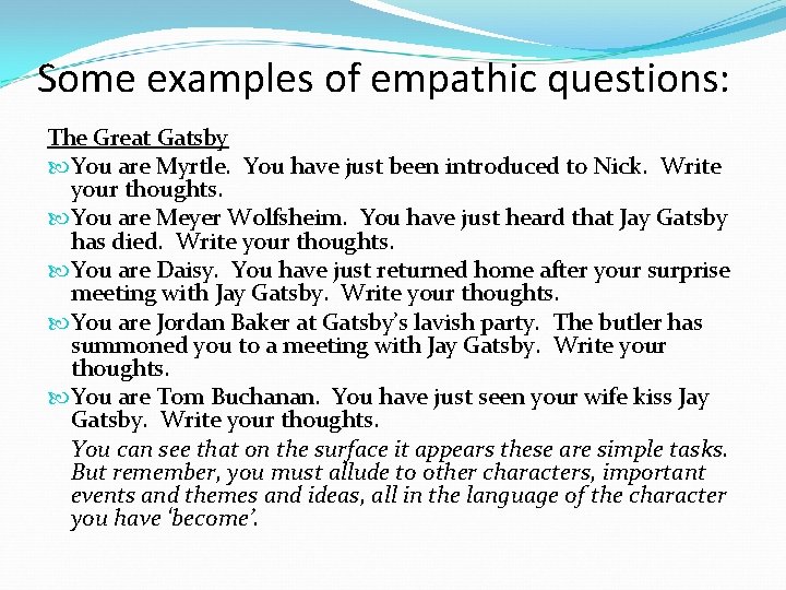 Some examples of empathic questions: The Great Gatsby You are Myrtle. You have just Some examples of empathic questions: The Great Gatsby You are Myrtle. You have just