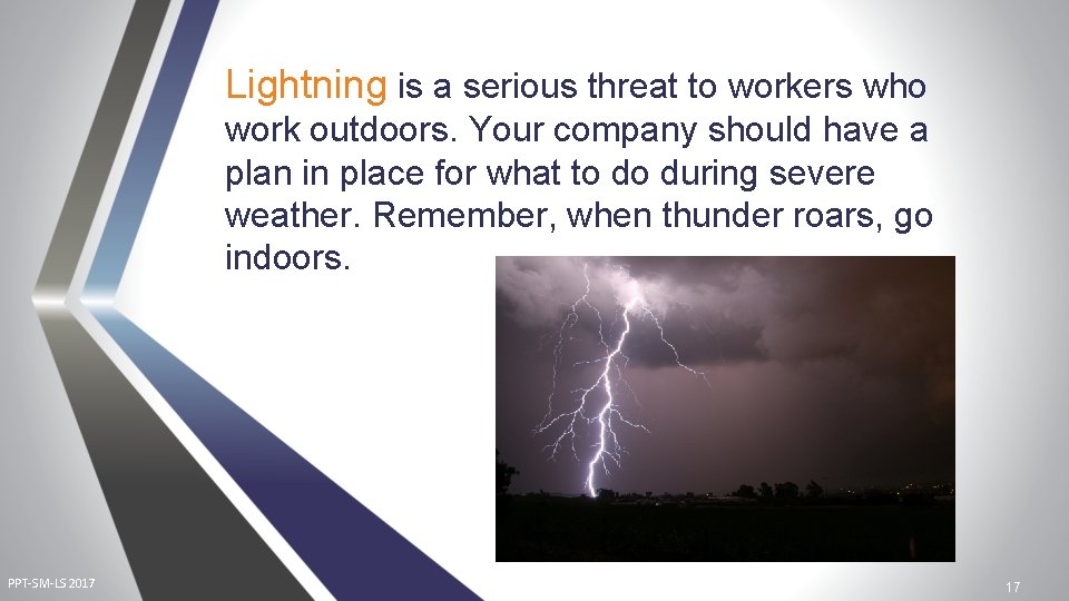 Lightning is a serious threat to workers who work outdoors. Your company should have