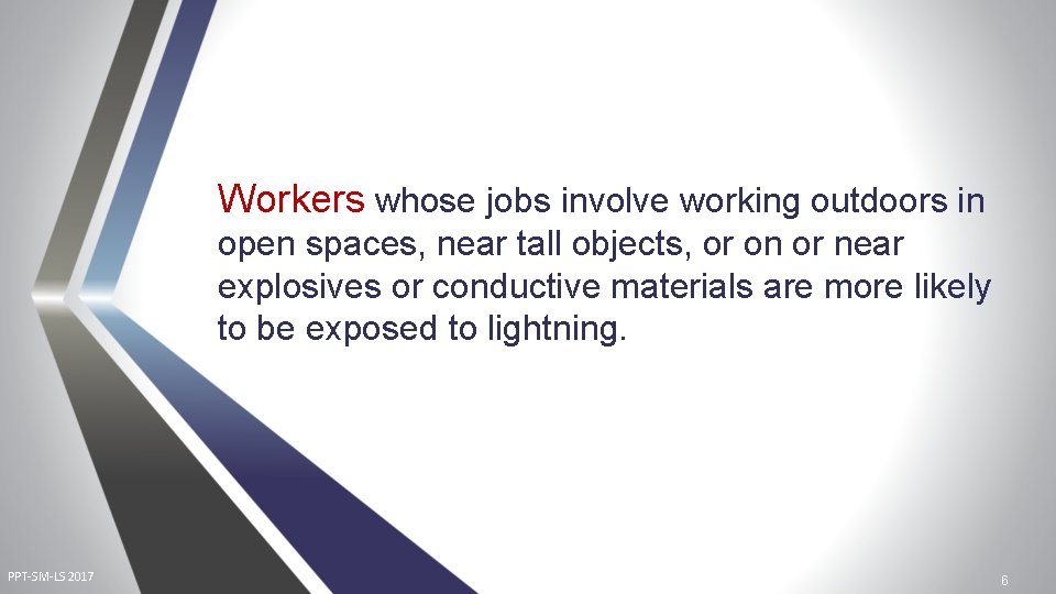 Workers whose jobs involve working outdoors in open spaces, near tall objects, or on