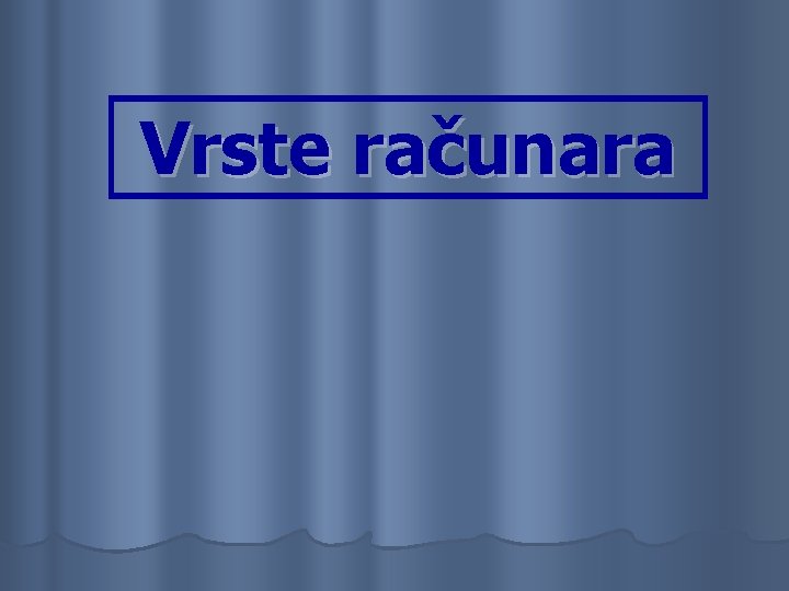 Vrste računara 
