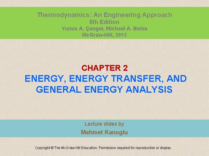 Thermodynamics: An Engineering Approach 8 th Edition Yunus A. Çengel, Michael A. Boles Mc.