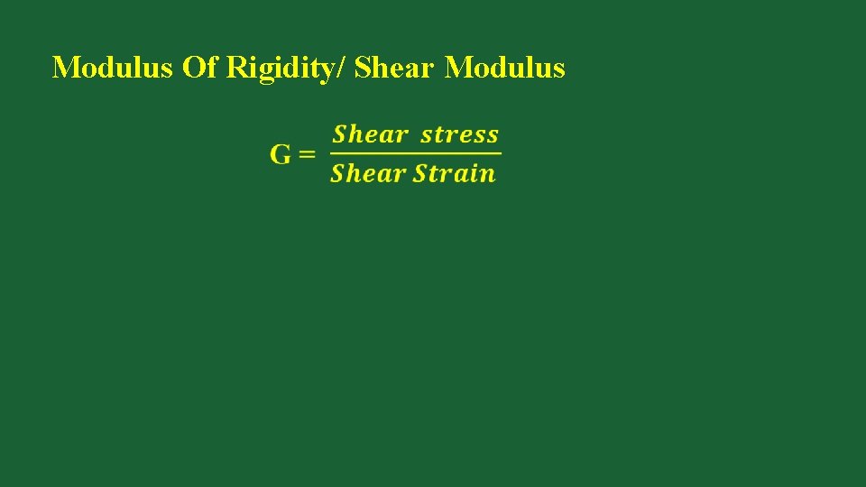 Modulus Of Rigidity/ Shear Modulus 