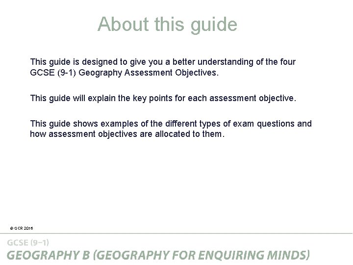 Guide to the Assessment Objectives About this guide