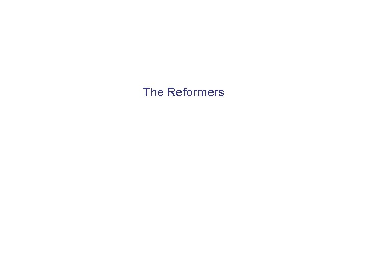 The Reformers 