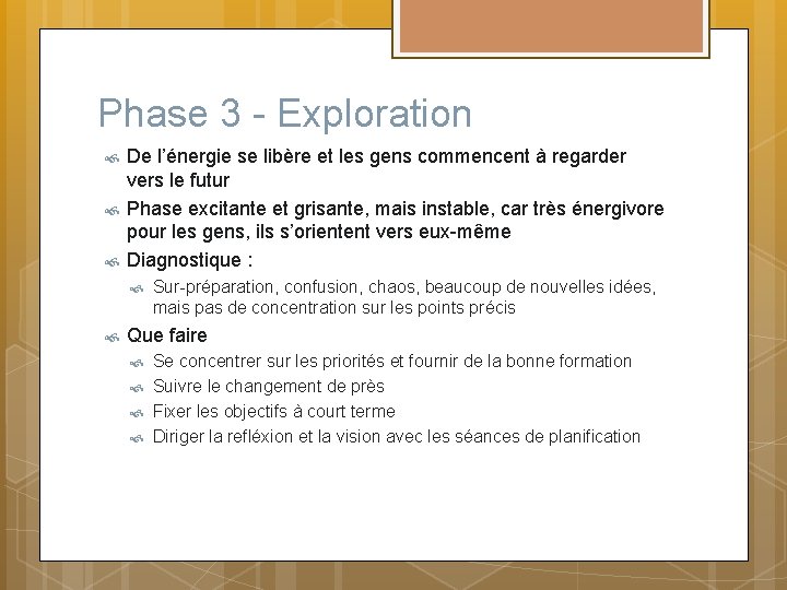 Phase 3 - Exploration De l’énergie se libère et les gens commencent à regarder