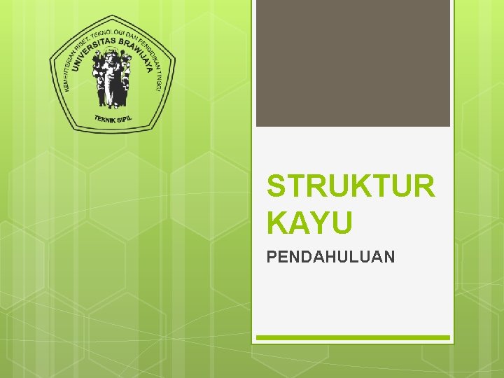 STRUKTUR KAYU PENDAHULUAN 