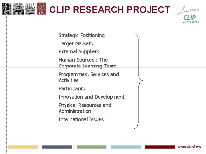 CLIP RESEARCH PROJECT Strategic Positioning Target Markets External Suppliers Human Sources : The Corporate