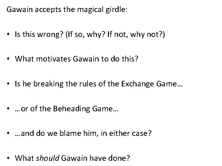 Gawain accepts the magical girdle: • Is this wrong? (If so, why? If not,