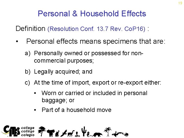 19 Personal & Household Effects Definition (Resolution Conf. 13. 7 Rev. Co. P 16)