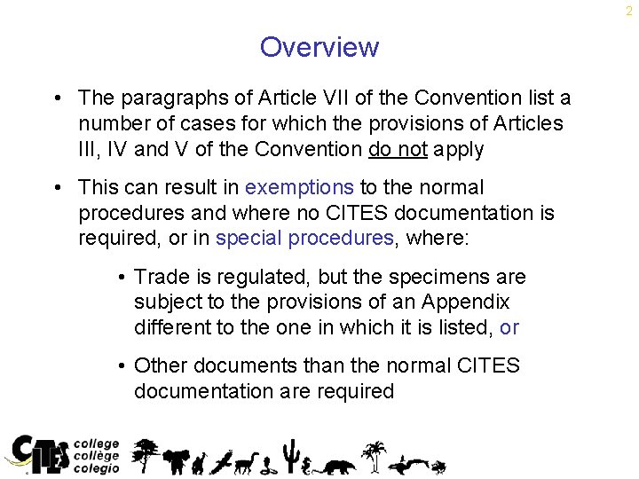 2 Overview • The paragraphs of Article VII of the Convention list a number