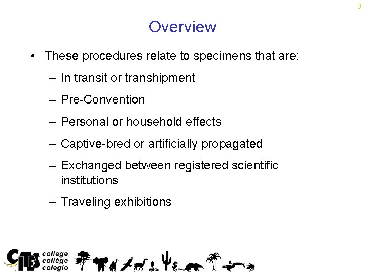 3 Overview • These procedures relate to specimens that are: – In transit or
