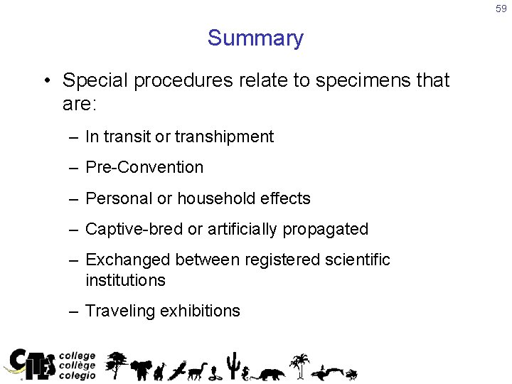 59 Summary • Special procedures relate to specimens that are: – In transit or